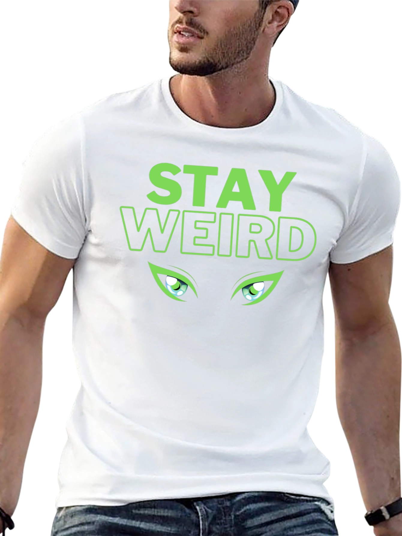 Stay Weird T-Shirt - Green Eyes Design