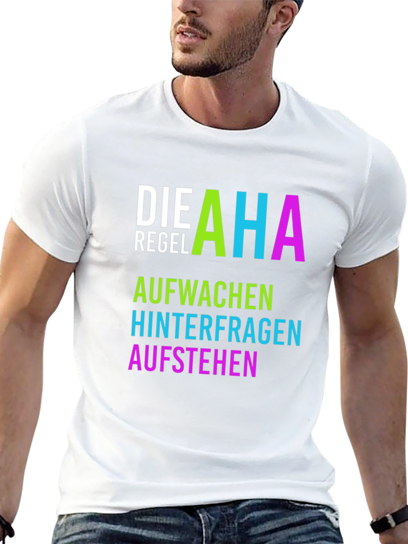 Die AHA Regel T-Shirt - Aufwachen Hinterfragen Aufstehen