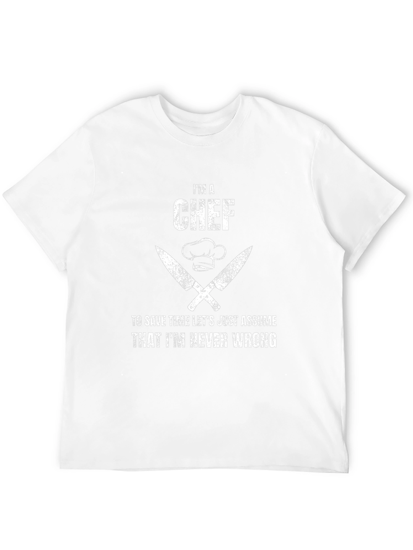 Im a Chef Never Wrong Graphic Tee