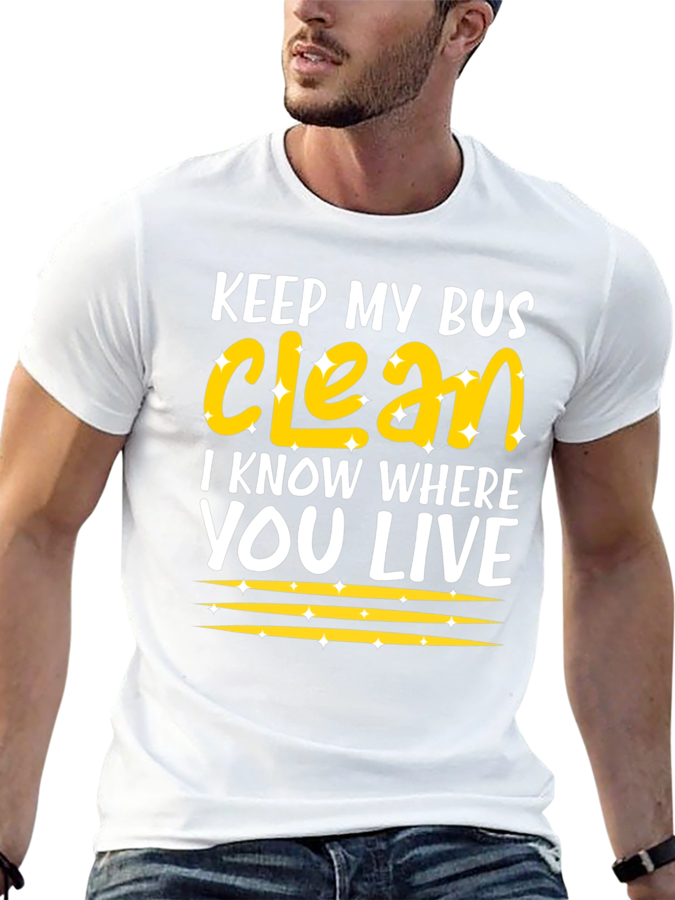 Keep My Bus Clean - Funny Graphic T-Shirt