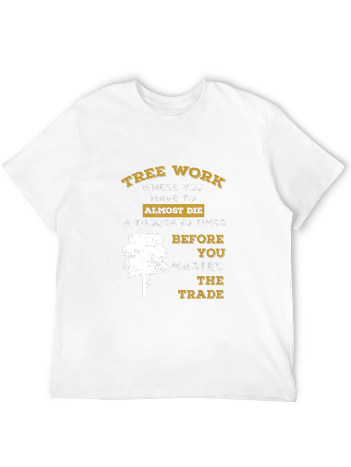 Tree Work T-Shirt - Master the Trade
