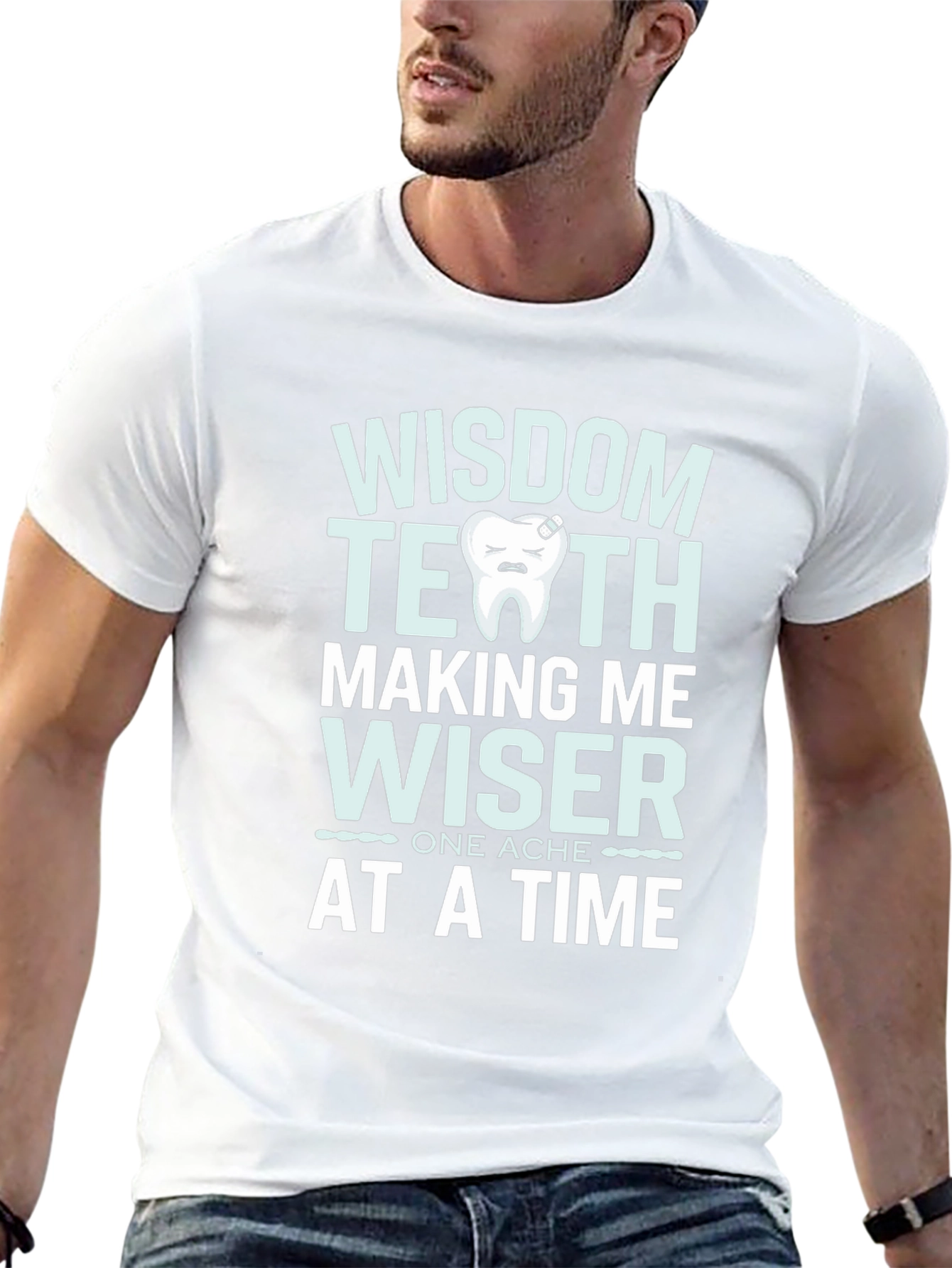 Wisdom Teeth Making Me Wiser T-Shirt