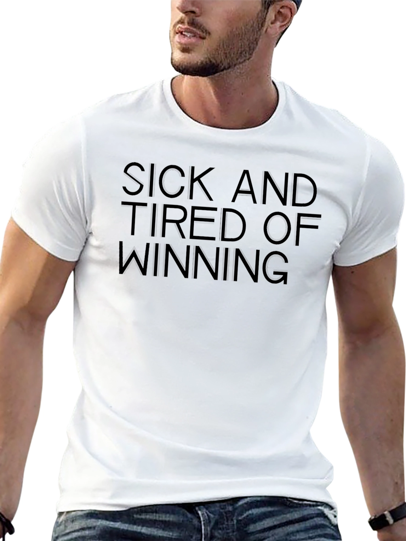 Sick and Tired of Winning Graphic Tee