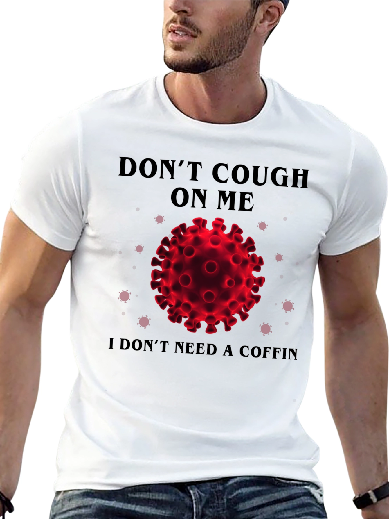 Dont Cough on Me T-Shirt