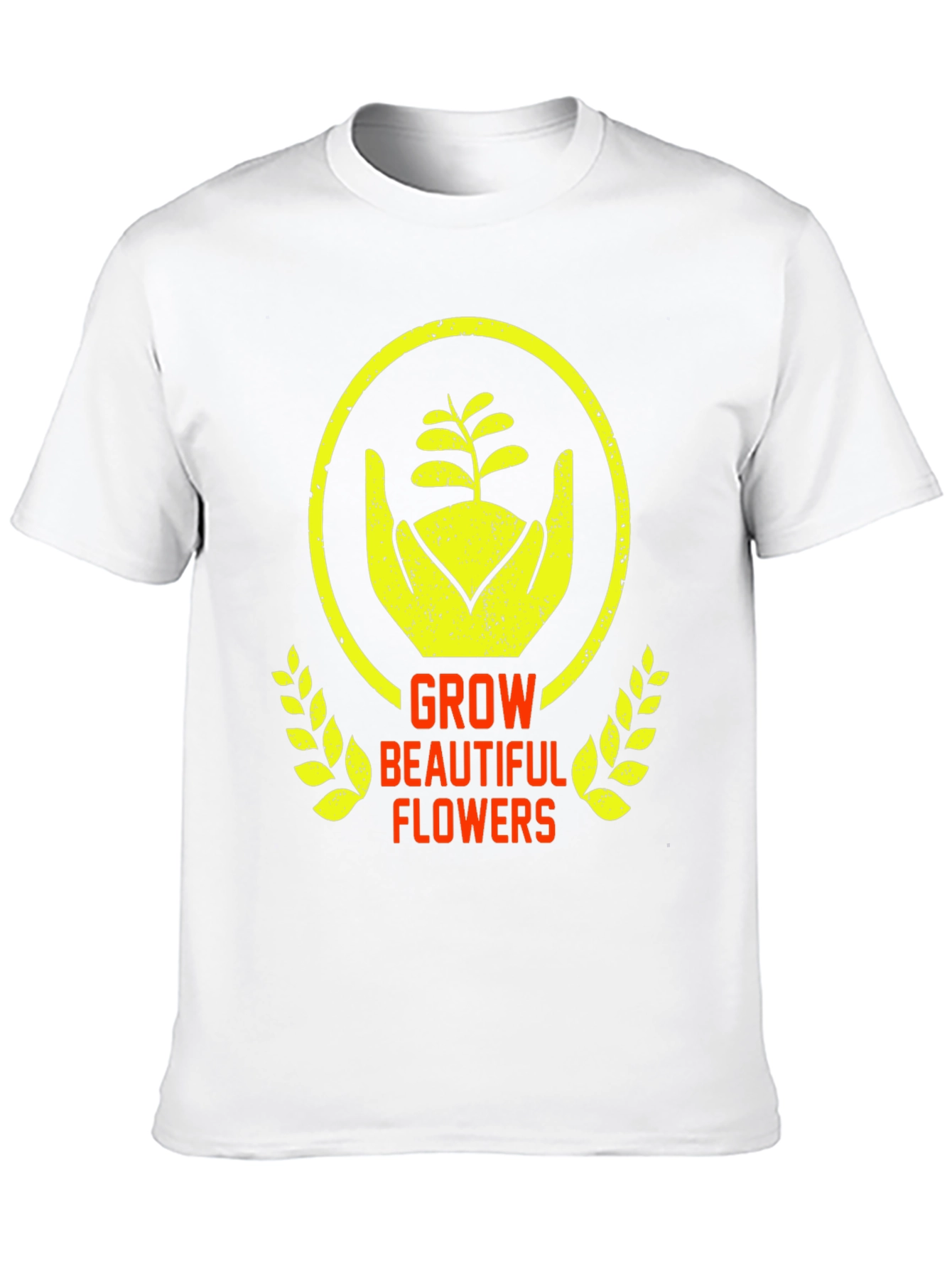 Grow Beautiful Flowers Graphic T-Shirt