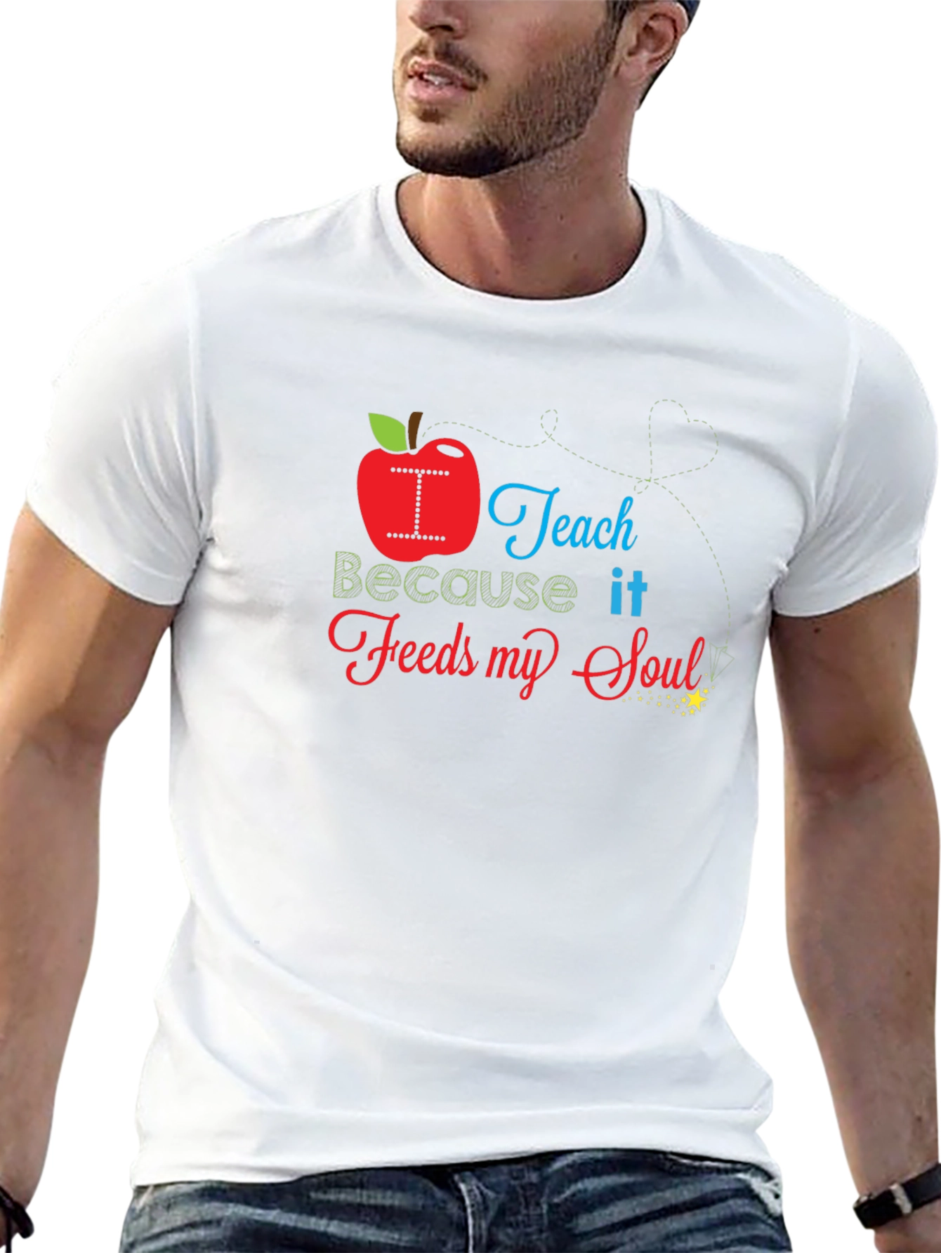 I Teach Because it Feeds My Soul T-Shirt