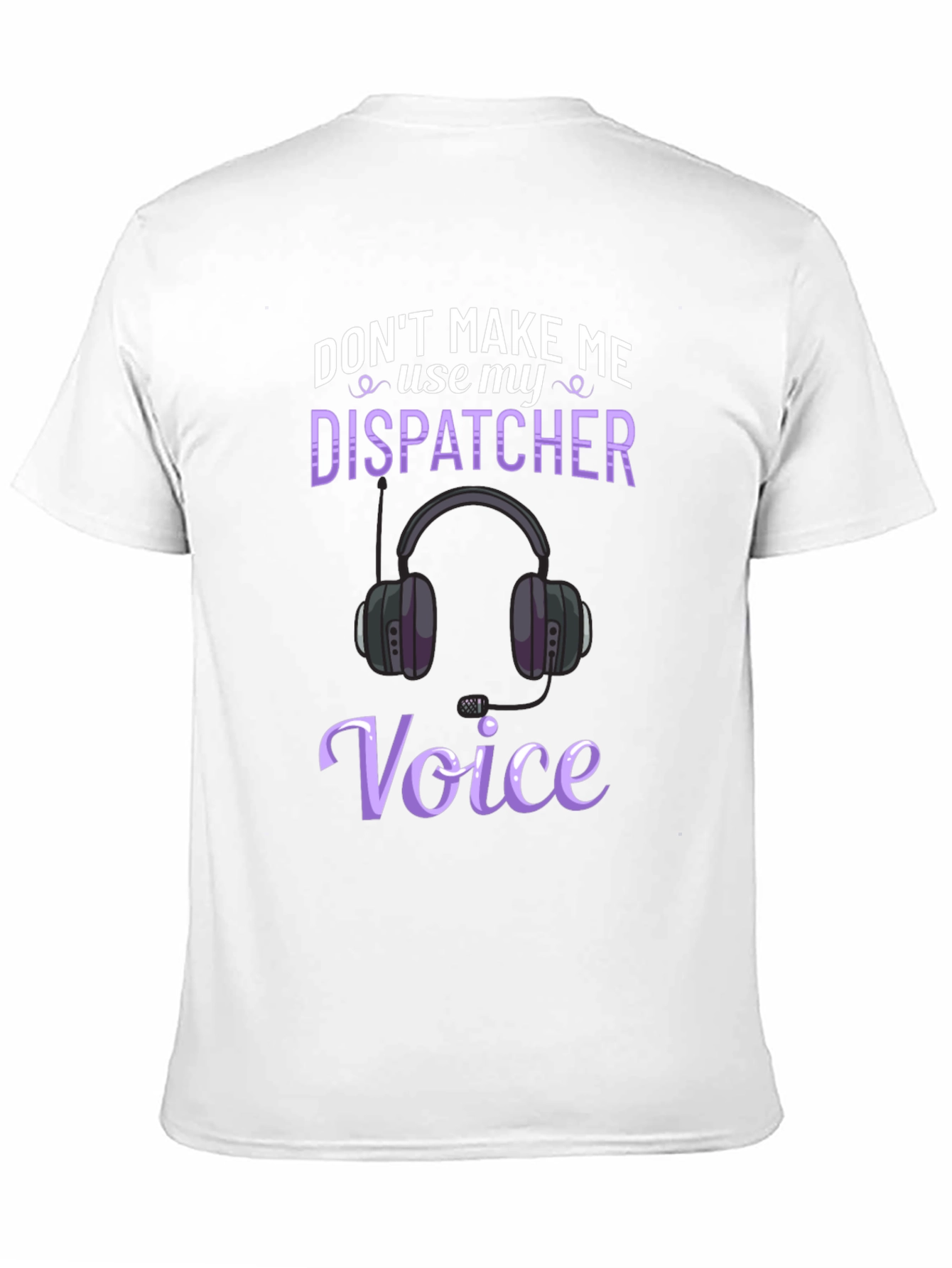 Dispatcher Voice T-Shirt - Funny 911 Operator Tee