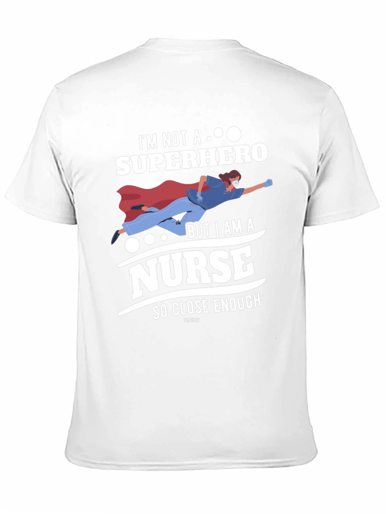 Nurse Superhero T-Shirt - Funny Heroic Healthcare Apparel