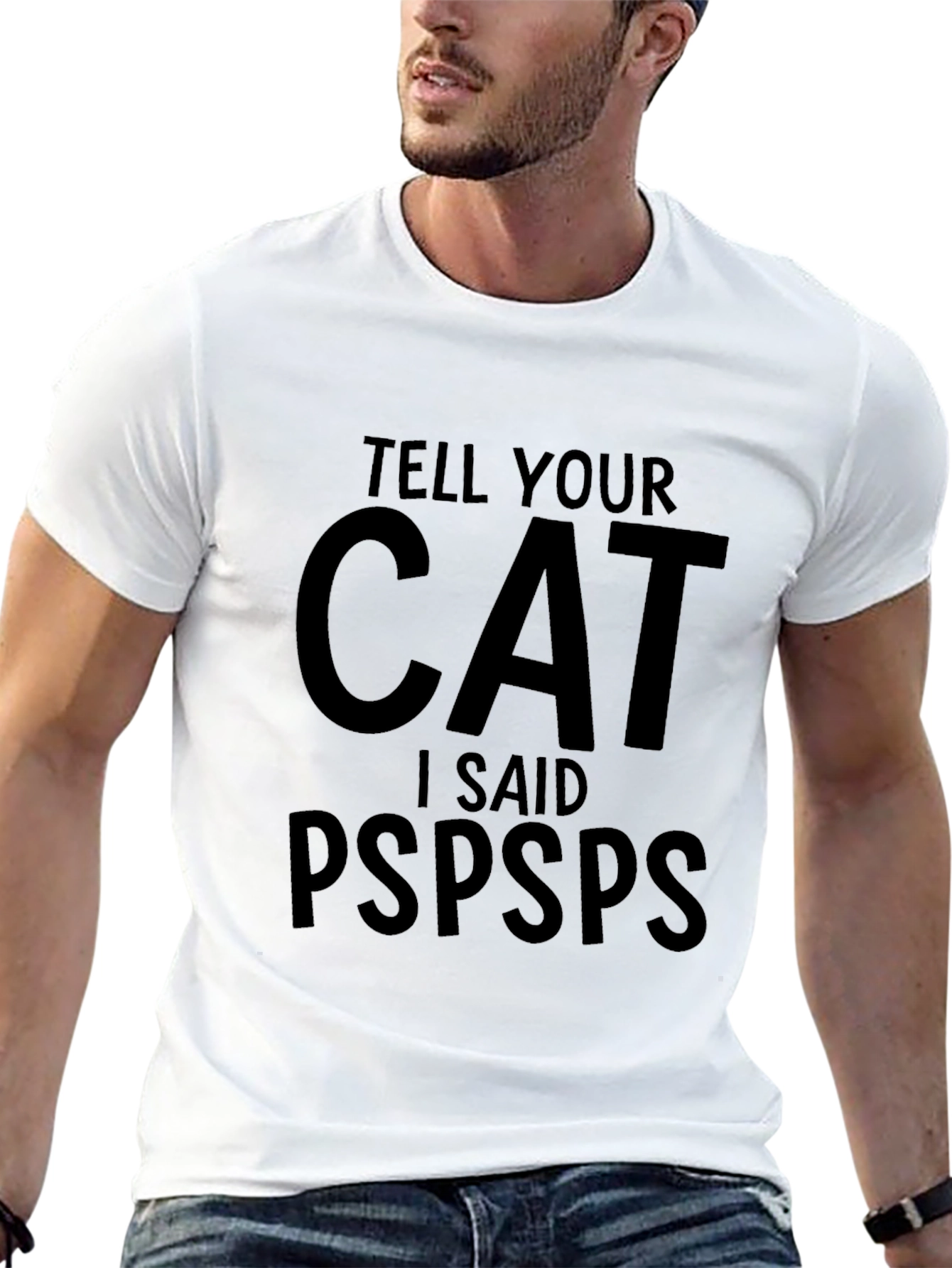 Tell Your Cat I Said Pspsps T-Shirt