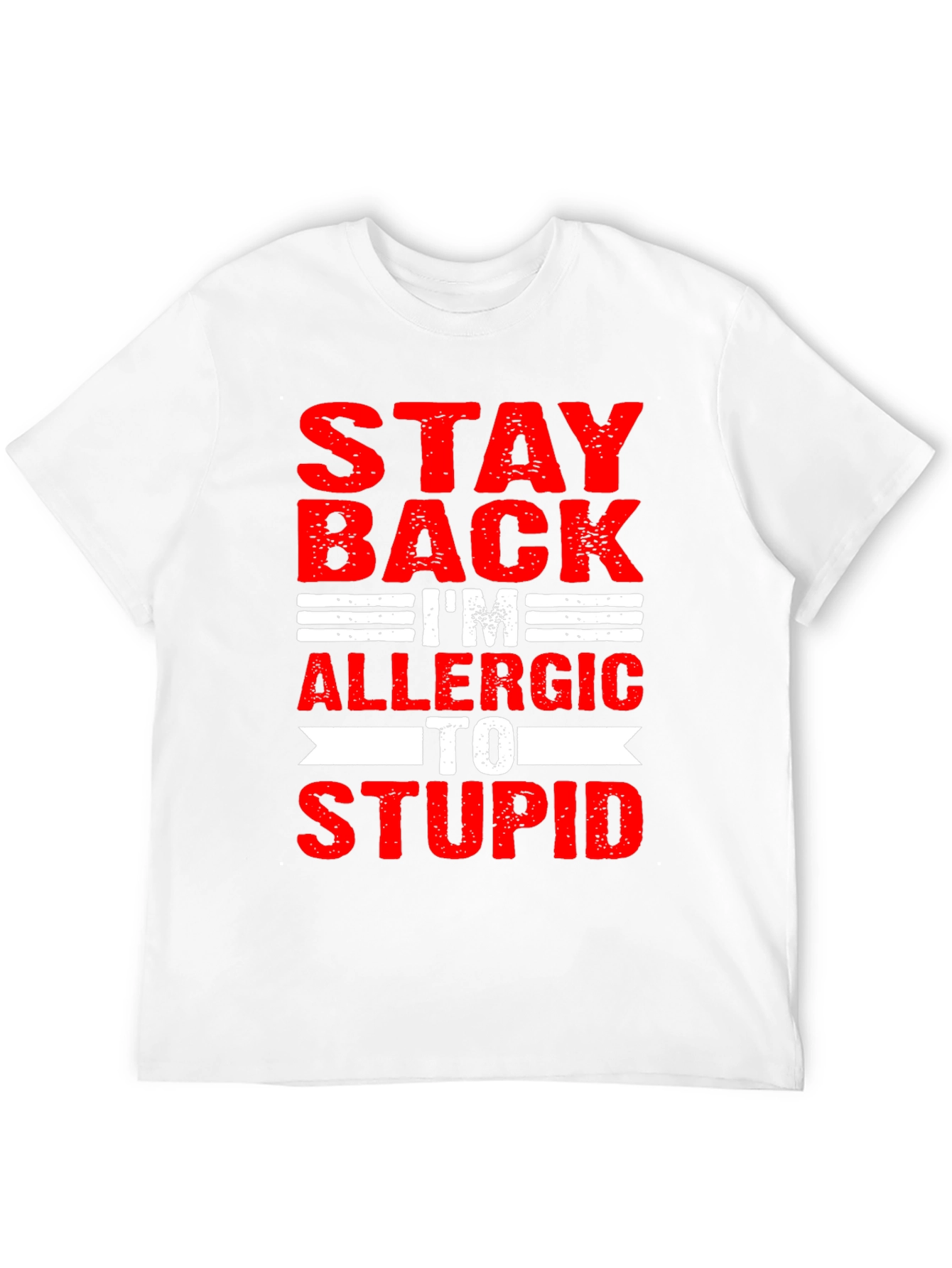 Stay Back Allergic to Stupid Graphic Tee