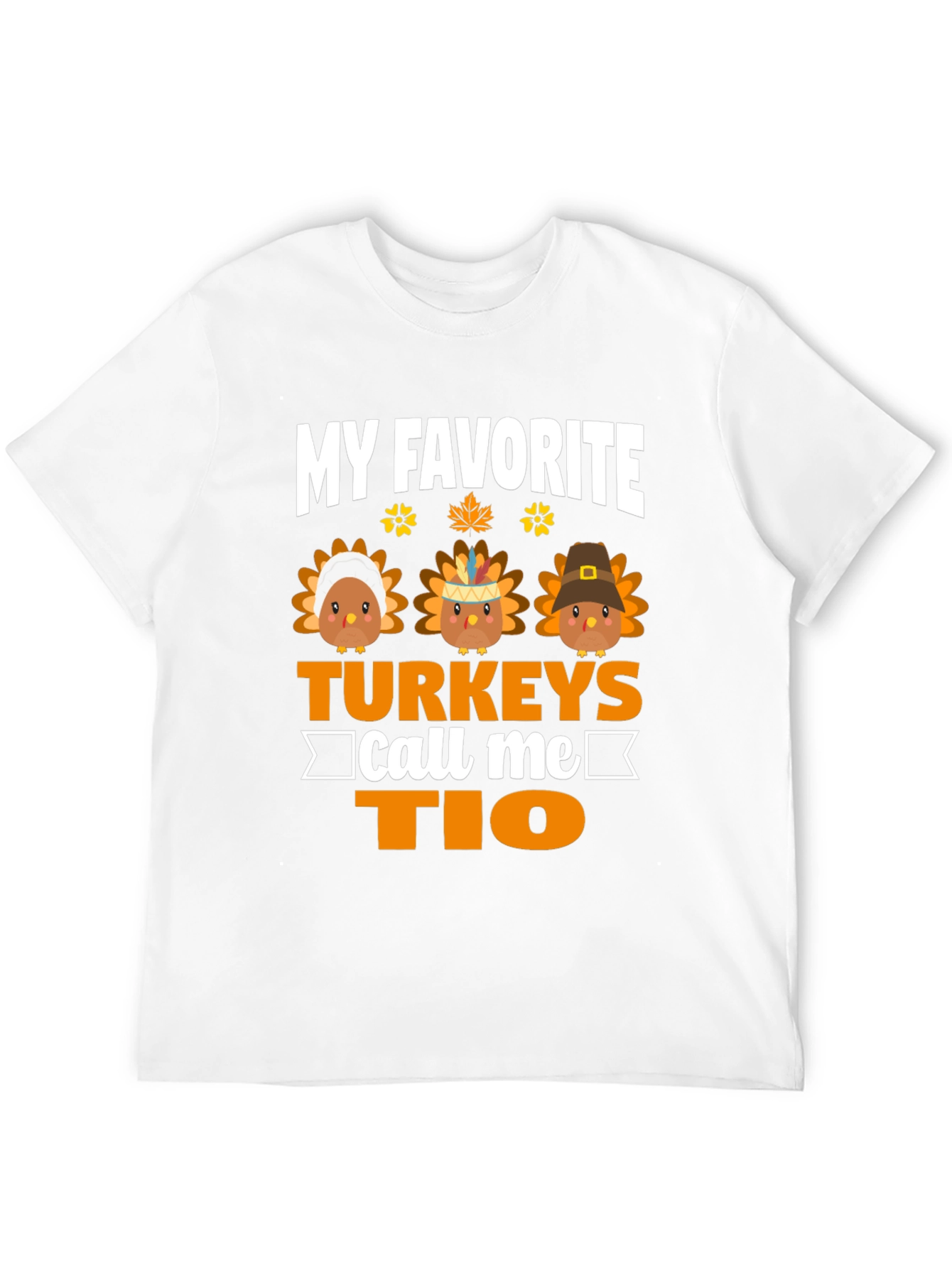 My Favorite Turkeys Call Me Tio Thanksgiving T-Shirt
