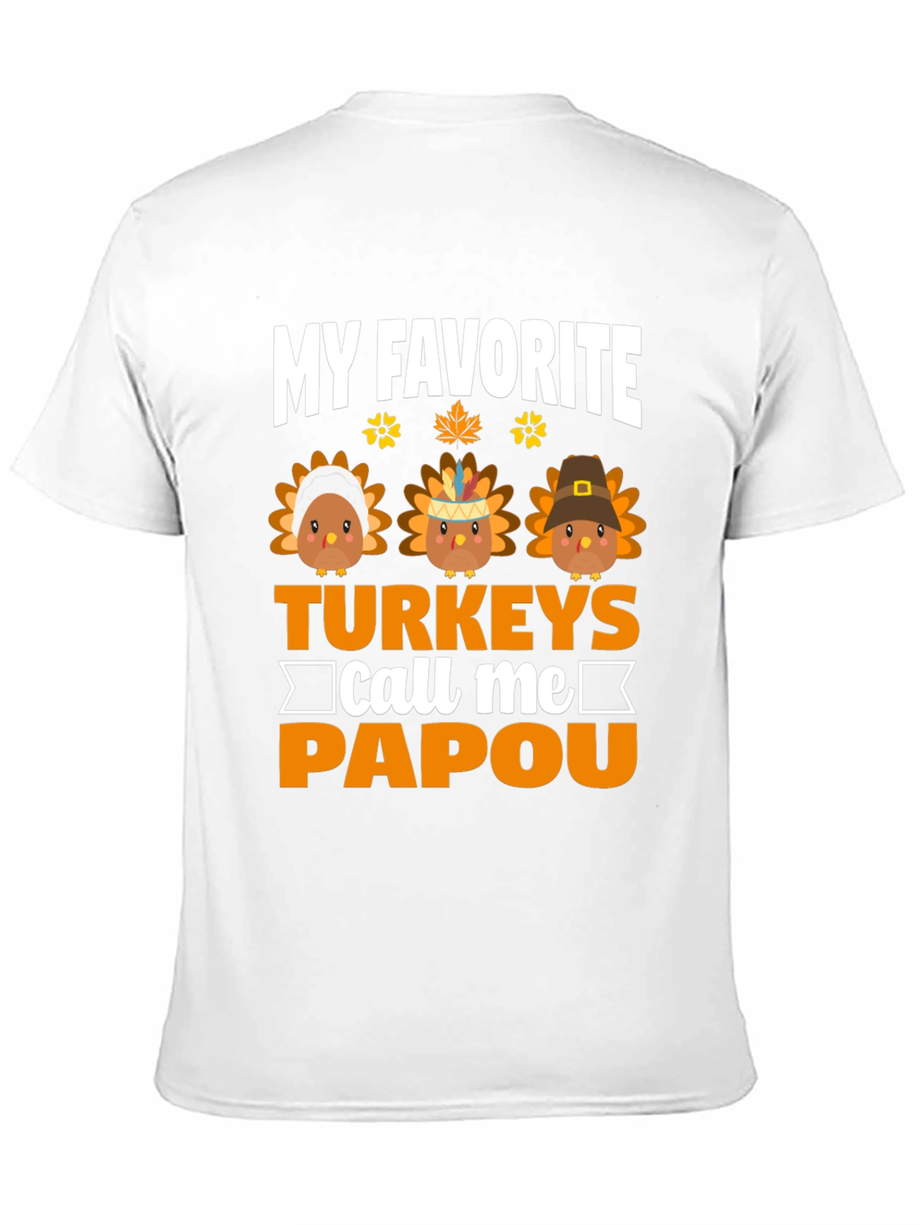 My Favorite Turkeys Call Me Papou T-Shirt
