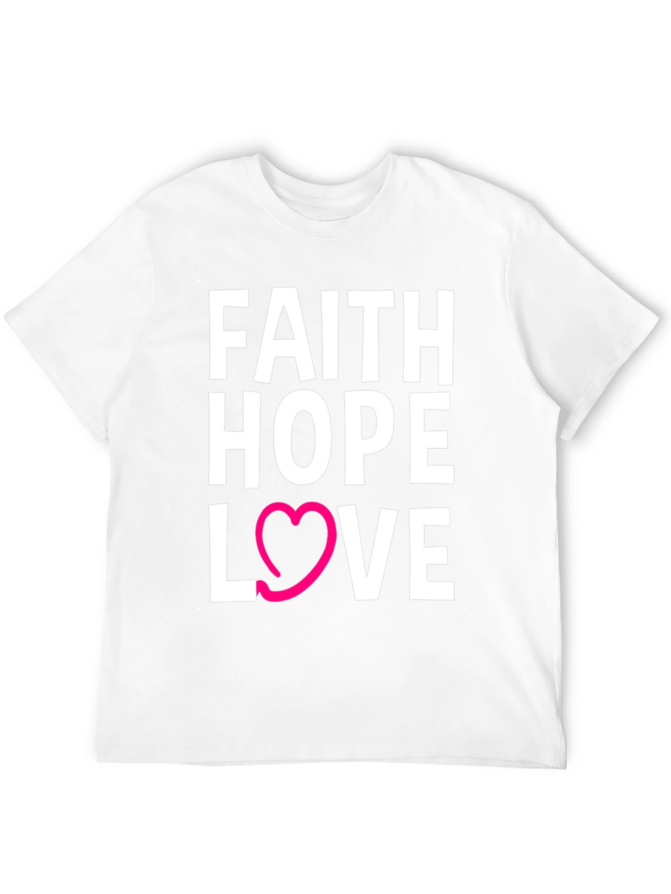 Faith Hope Love T-Shirt - Graphic Tee