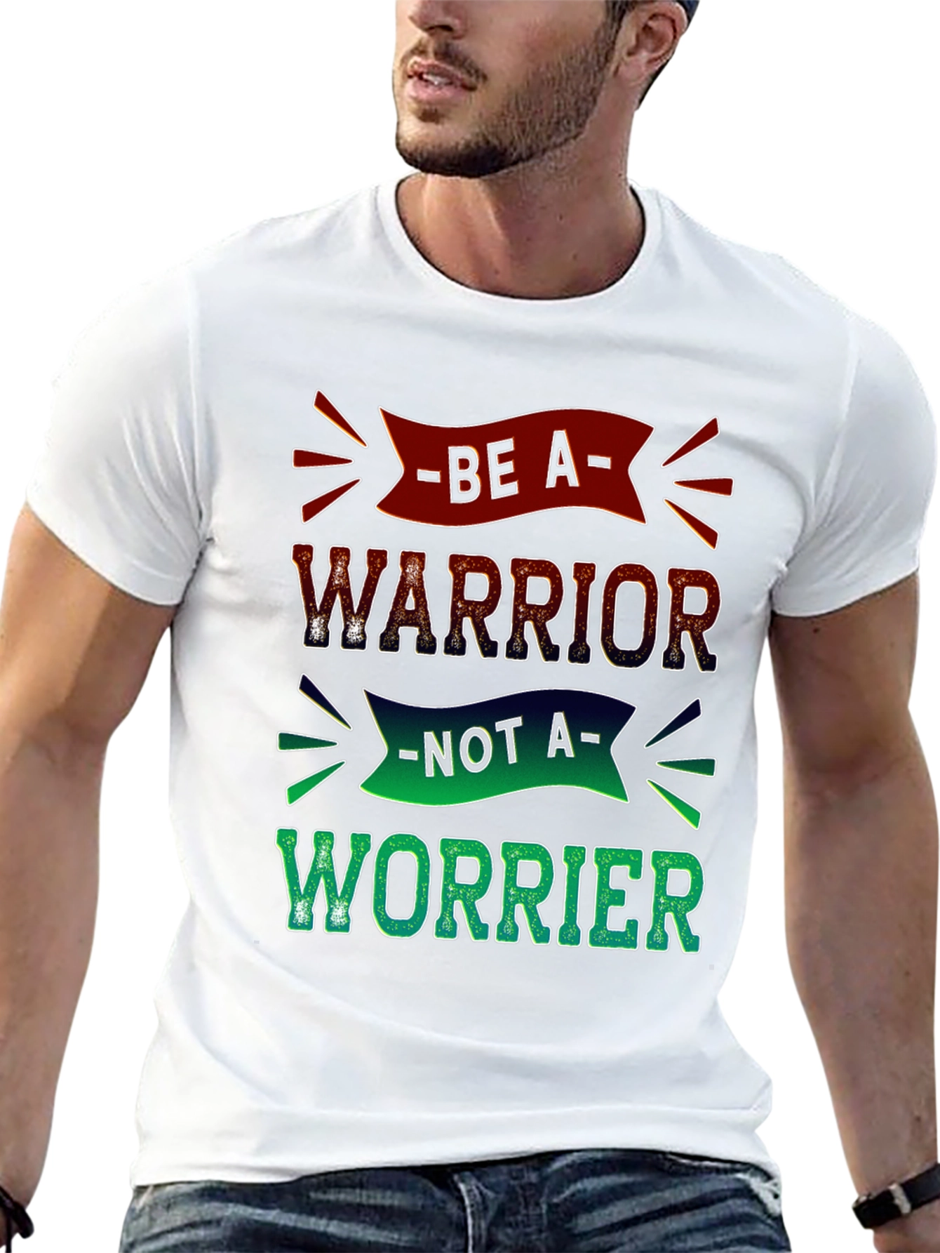 Be a Warrior T-Shirt - Motivational Graphic Tee