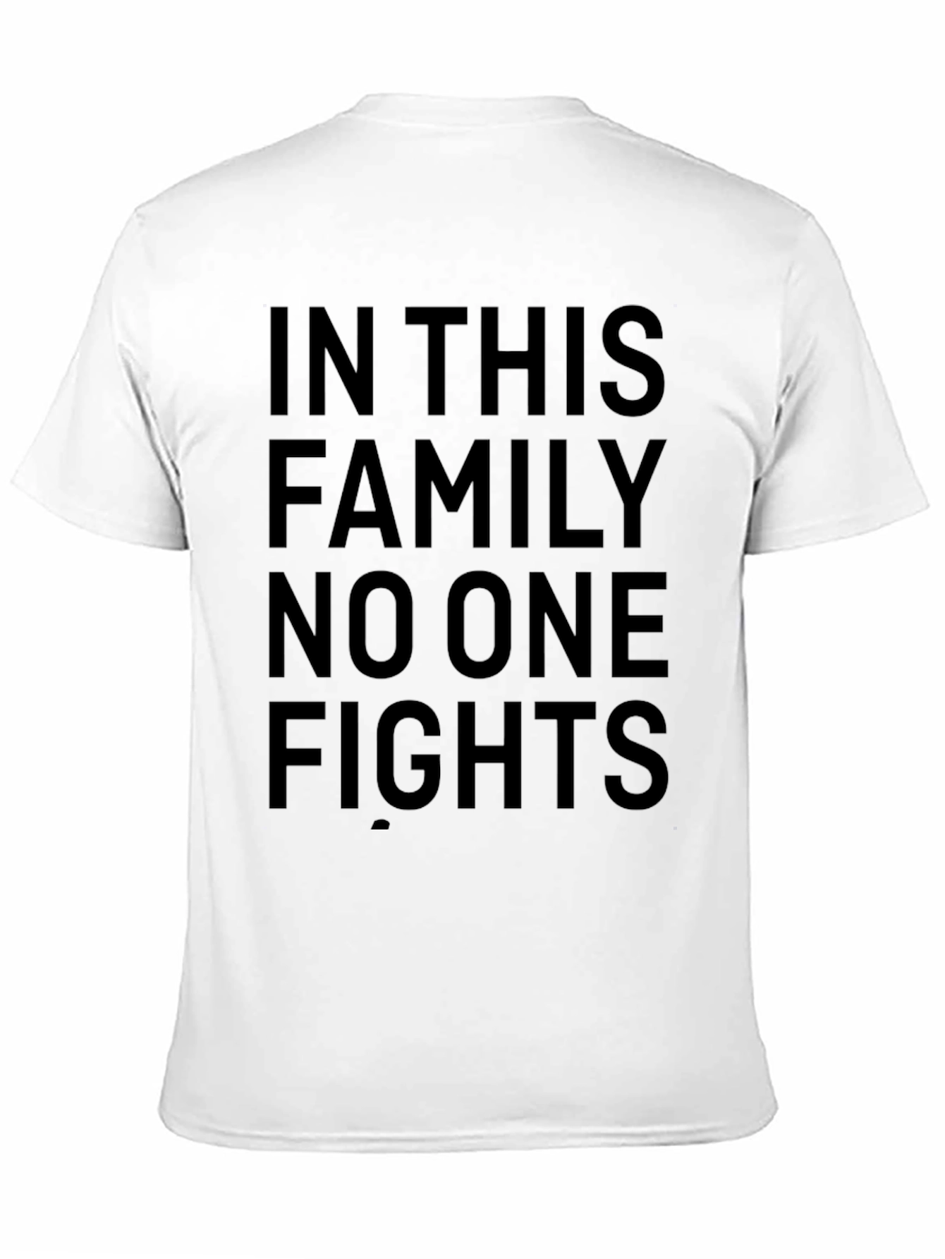 In This Family No One Fights Black T-Shirt