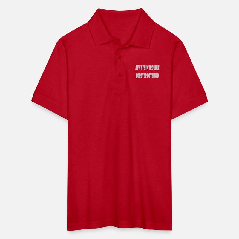 Always in trouble forever detained