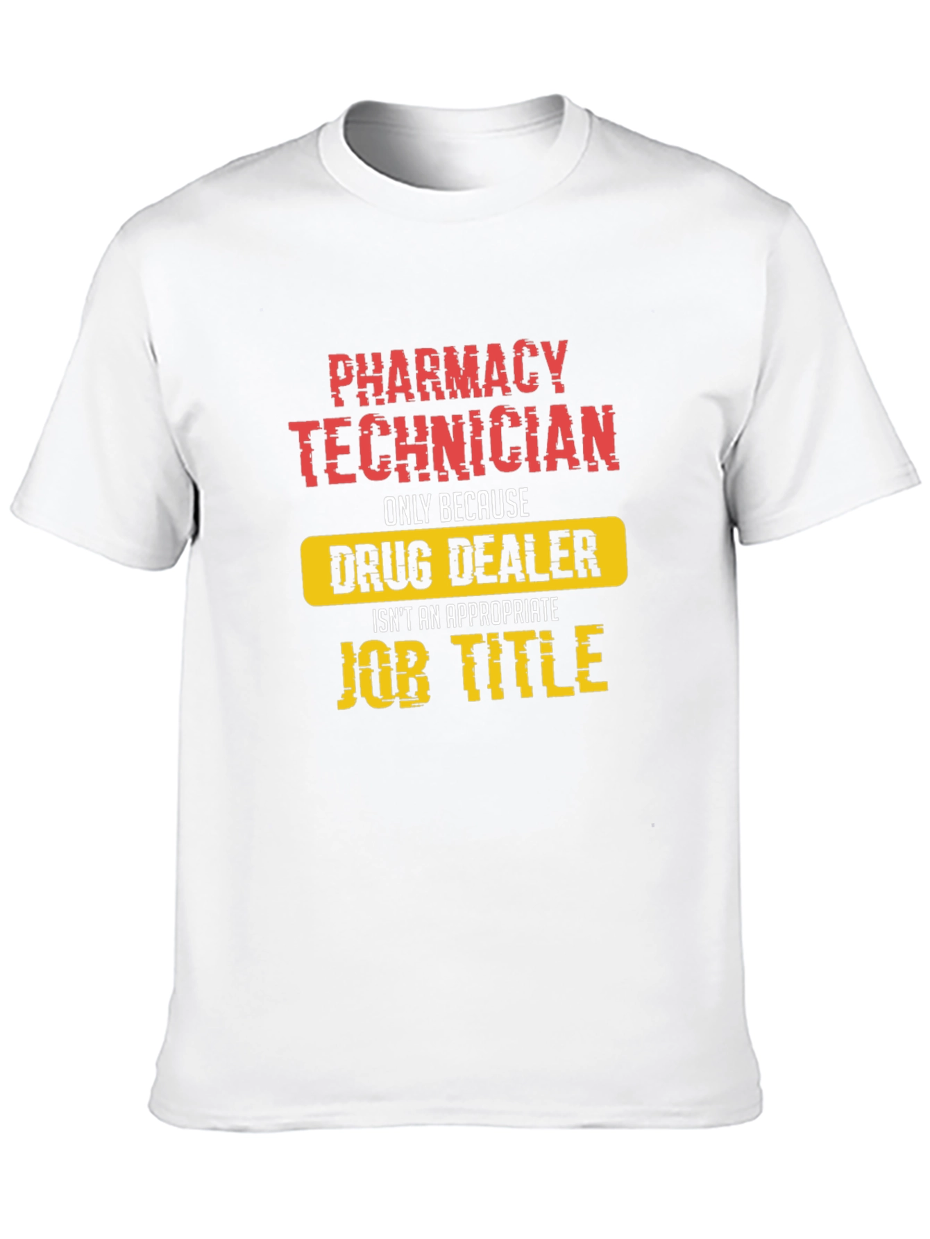Pharmacy Technician Humor T-Shirt