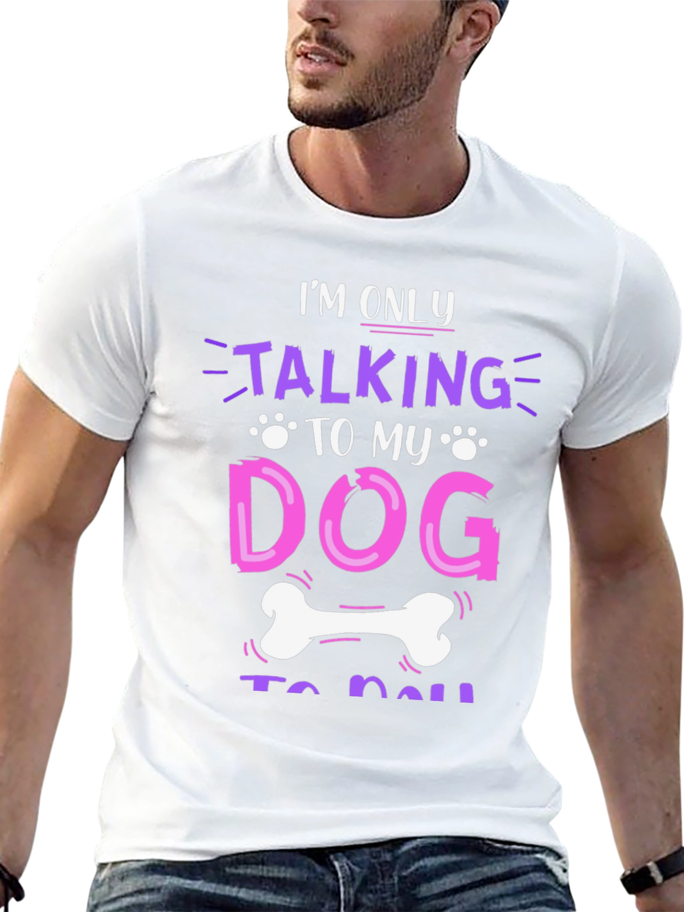 I'm Only Talking to My Dog T-Shirt – Funny Dog Lover Graphic Tee