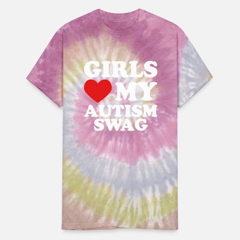 Girls Love My Autism Swag