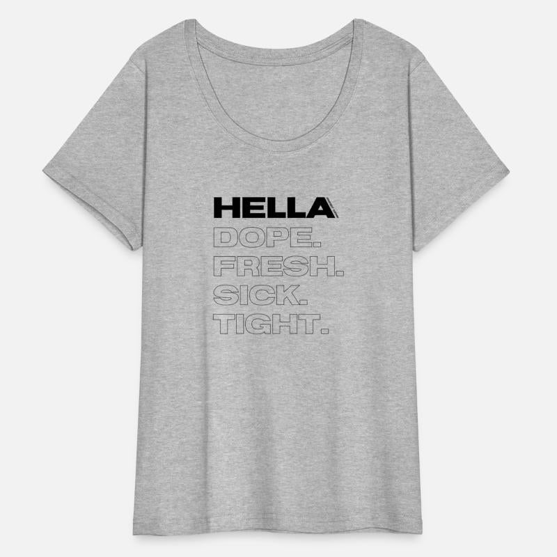 Hella DOPE. FRESH. SICK.TIGHT
