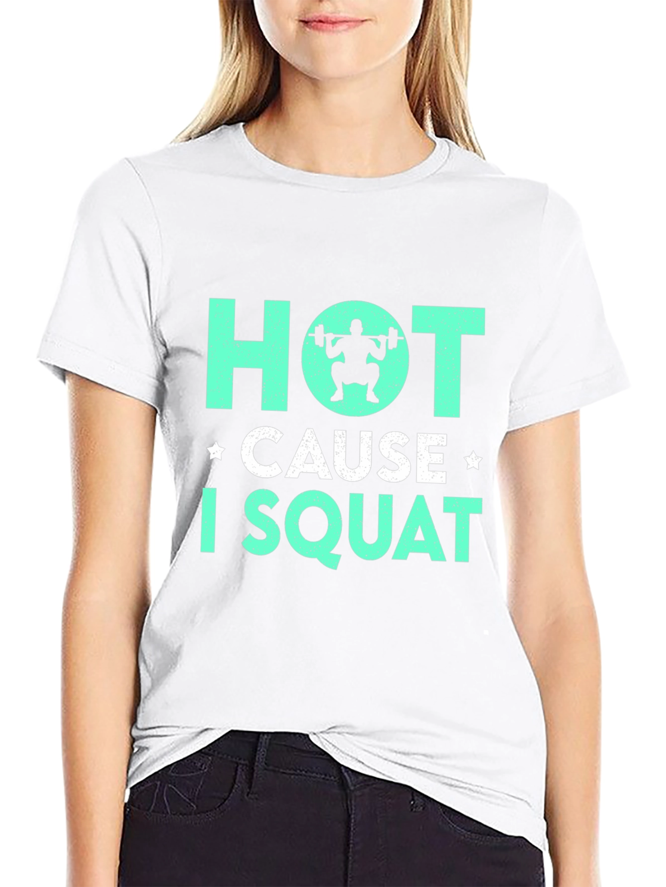 Hot Cause I Squat Gym T-Shirt
