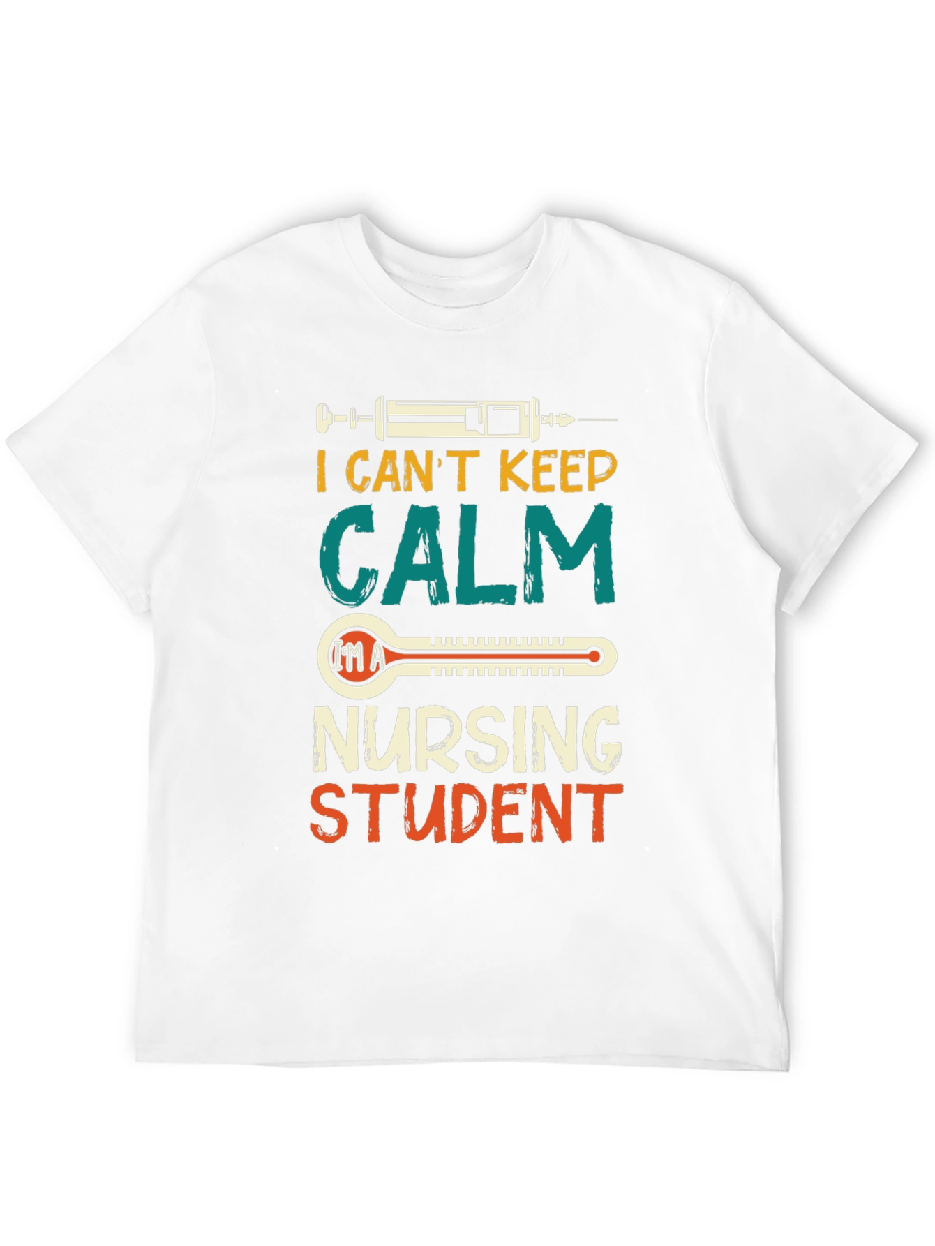 I Cant Keep Calm Nursing Student Graphic Tee