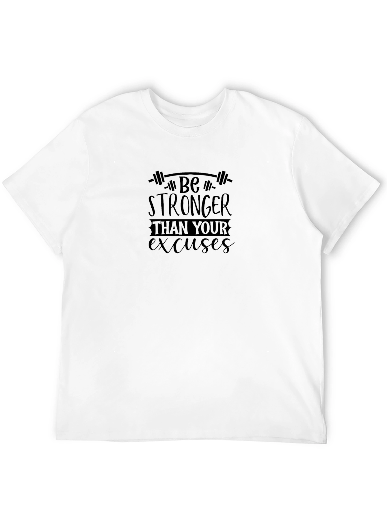 Motivational Fitness T-Shirt: Be Stronger Than Your Excuses