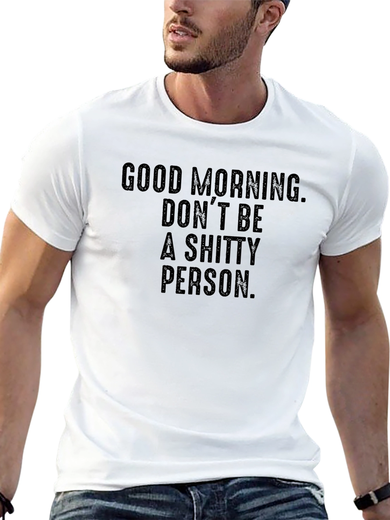 Good Morning Dont Be a Shitty Person T-Shirt