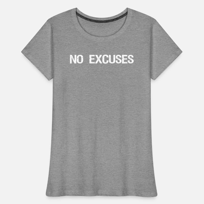no excuses