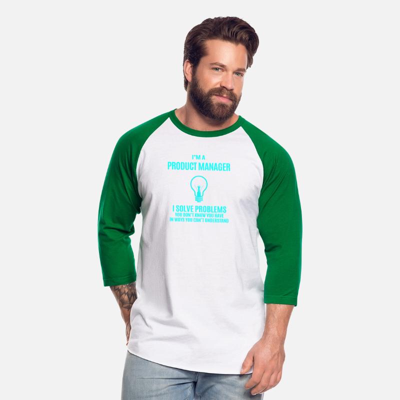 Product Manager T Shirt - I Solve Problems Gift It