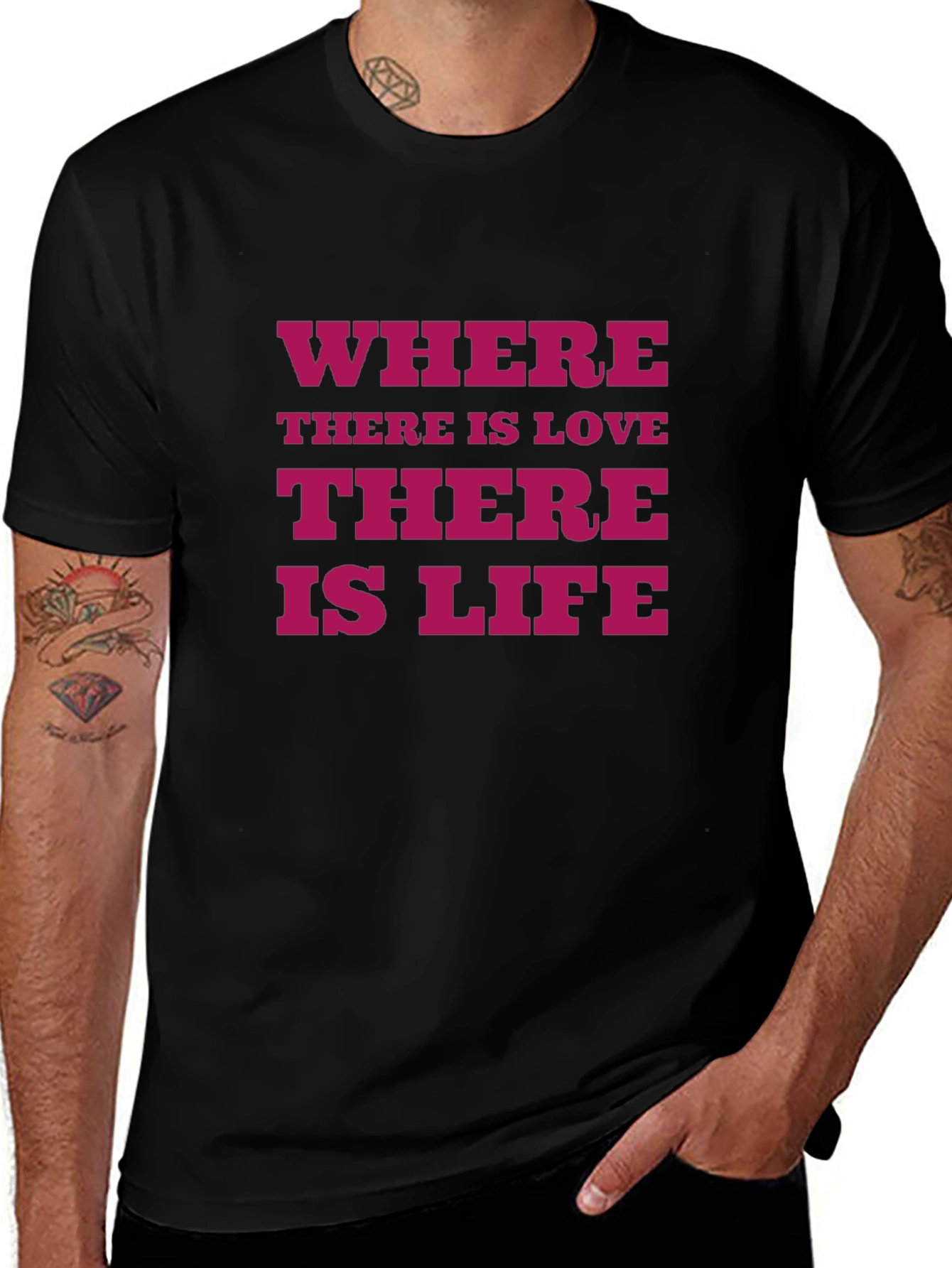 Where There Is Love Life T-Shirt Black