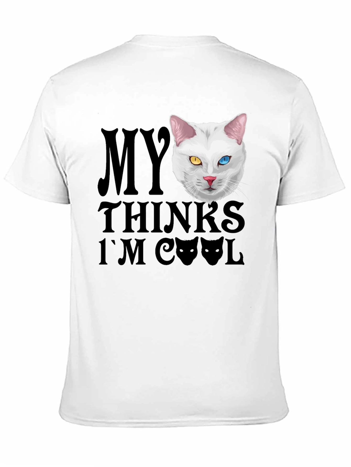 My Cat Thinks Im Cool T-Shirt