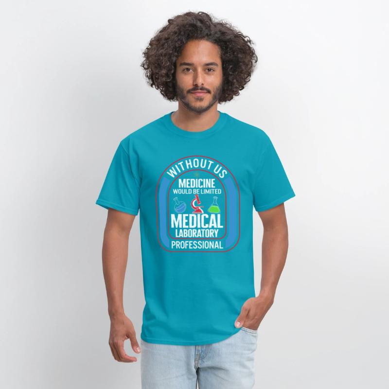 Science Shirt, Without Us Medicine Would Be