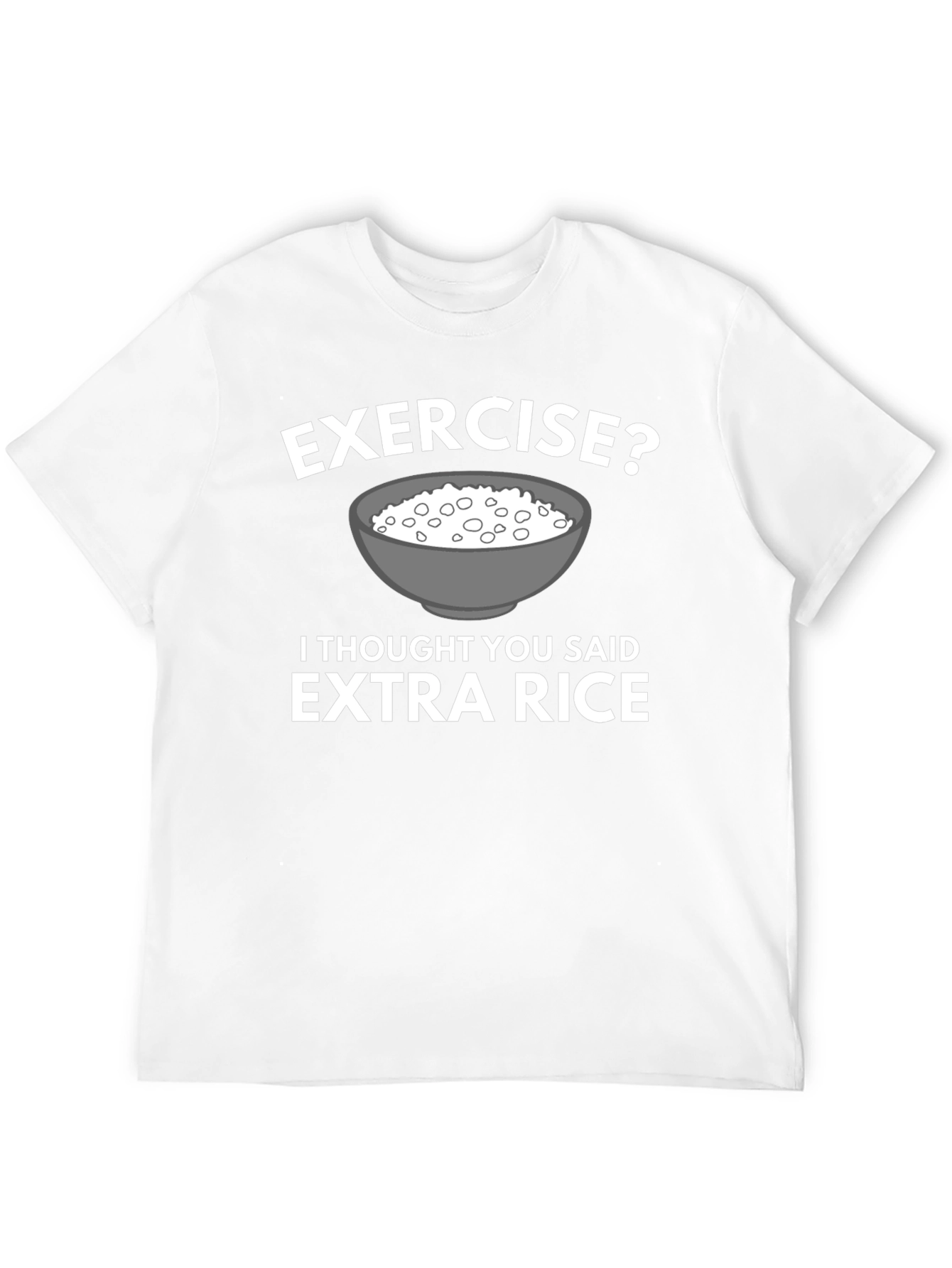 Exercise? Extra Rice T-Shirt Funny Foodie Tee