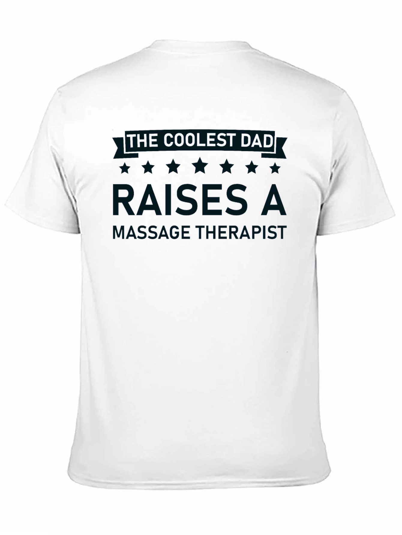 Coolest Dad Raises a Massage Therapist Black T-Shirt
