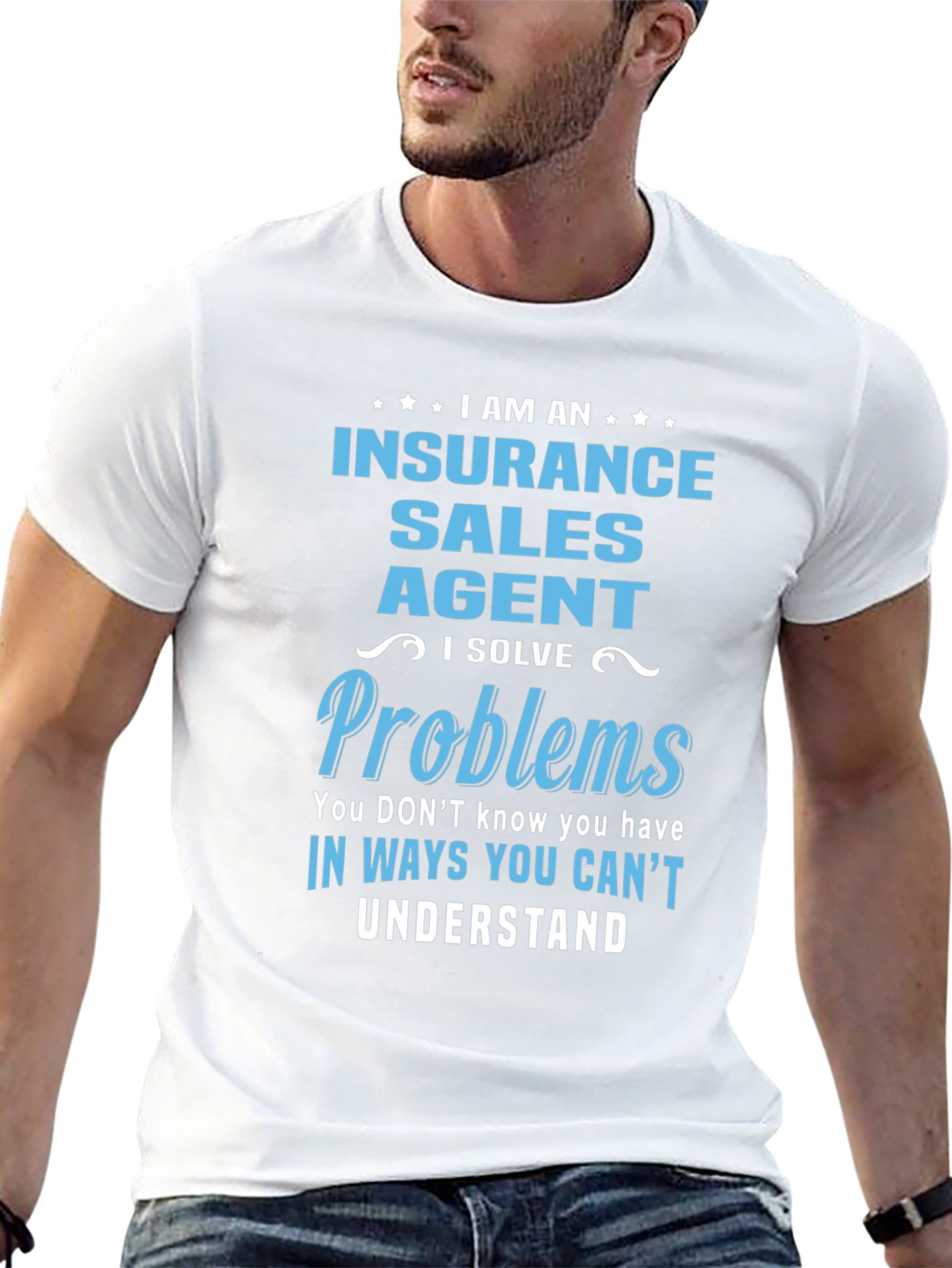 Insurance Sales Agent T-Shirt: I Solve Problems