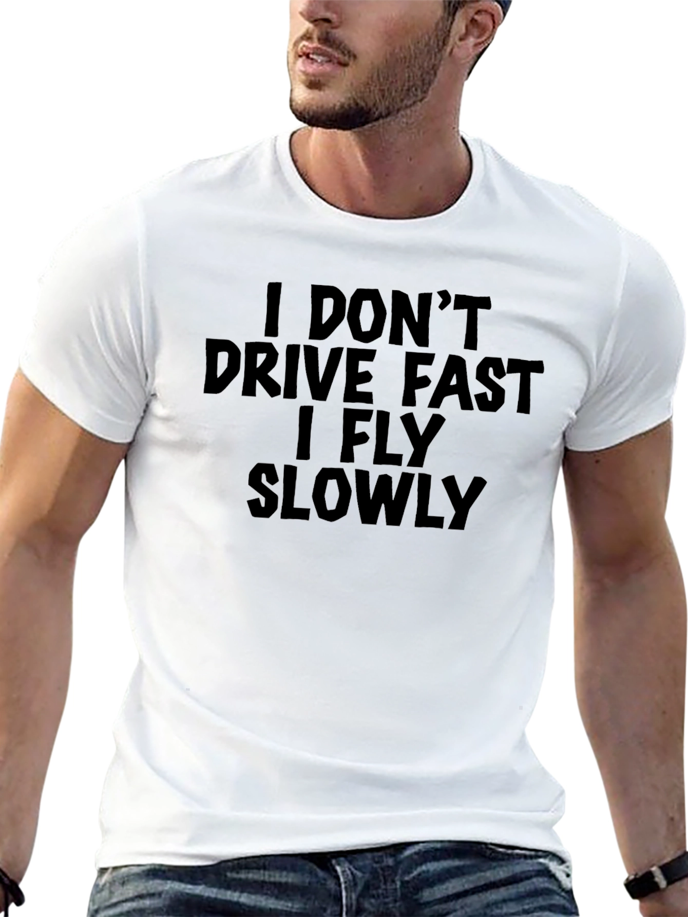 Funny Sarcastic T-Shirt - I Dont Drive Fast
