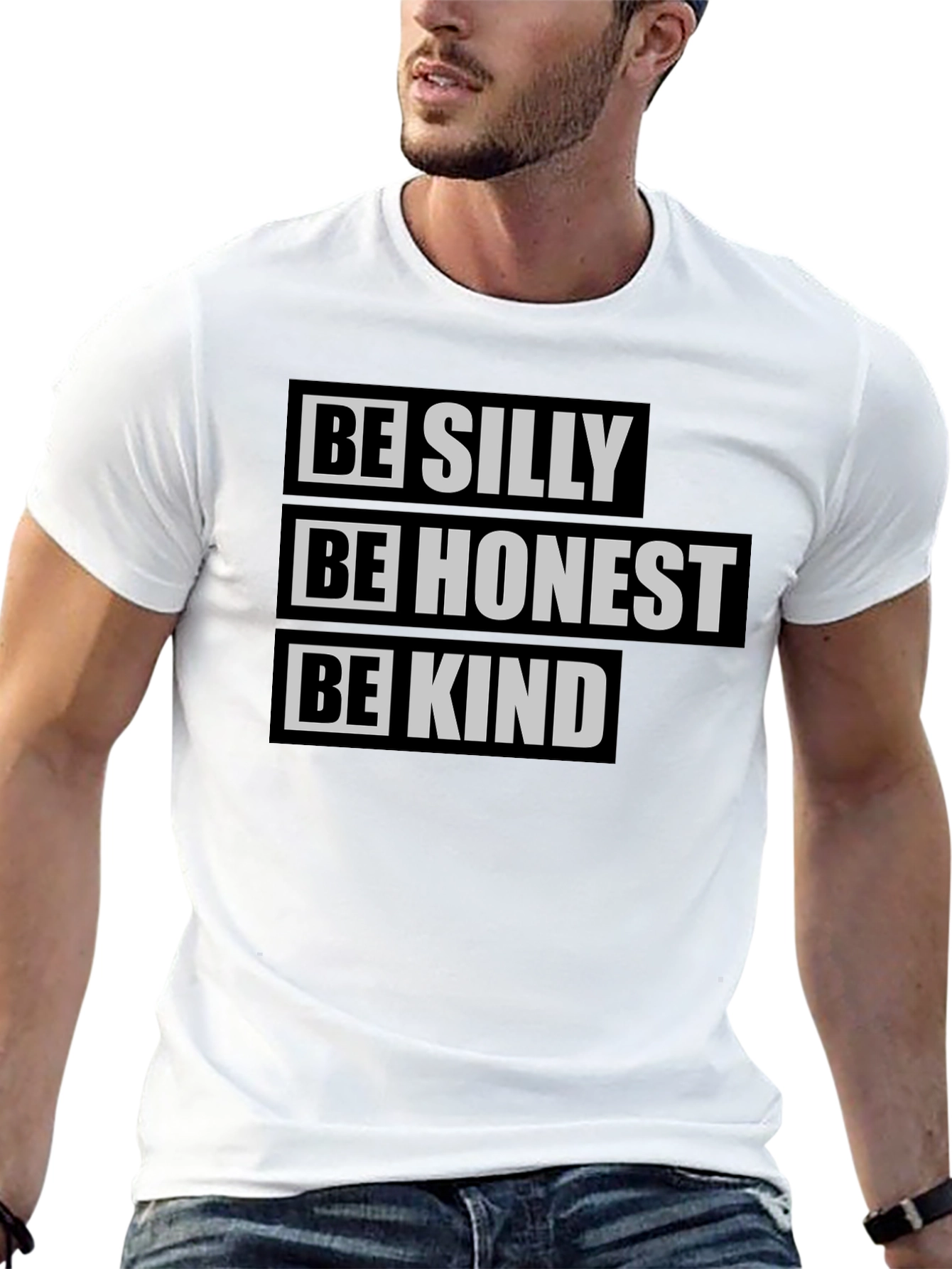 Be Silly Be Honest Be Kind T-Shirt