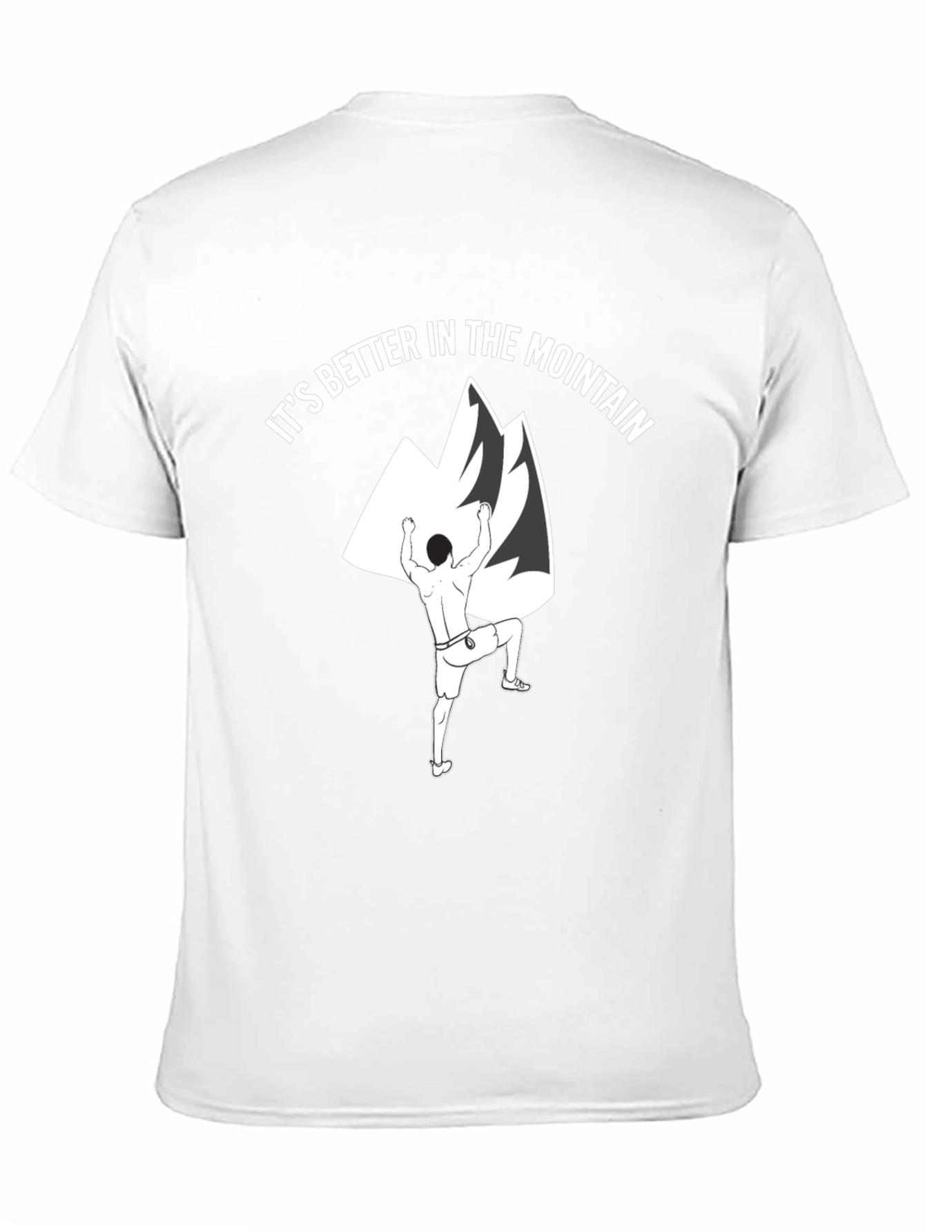 Mountain Climbing T-Shirt - Better in the Mountains