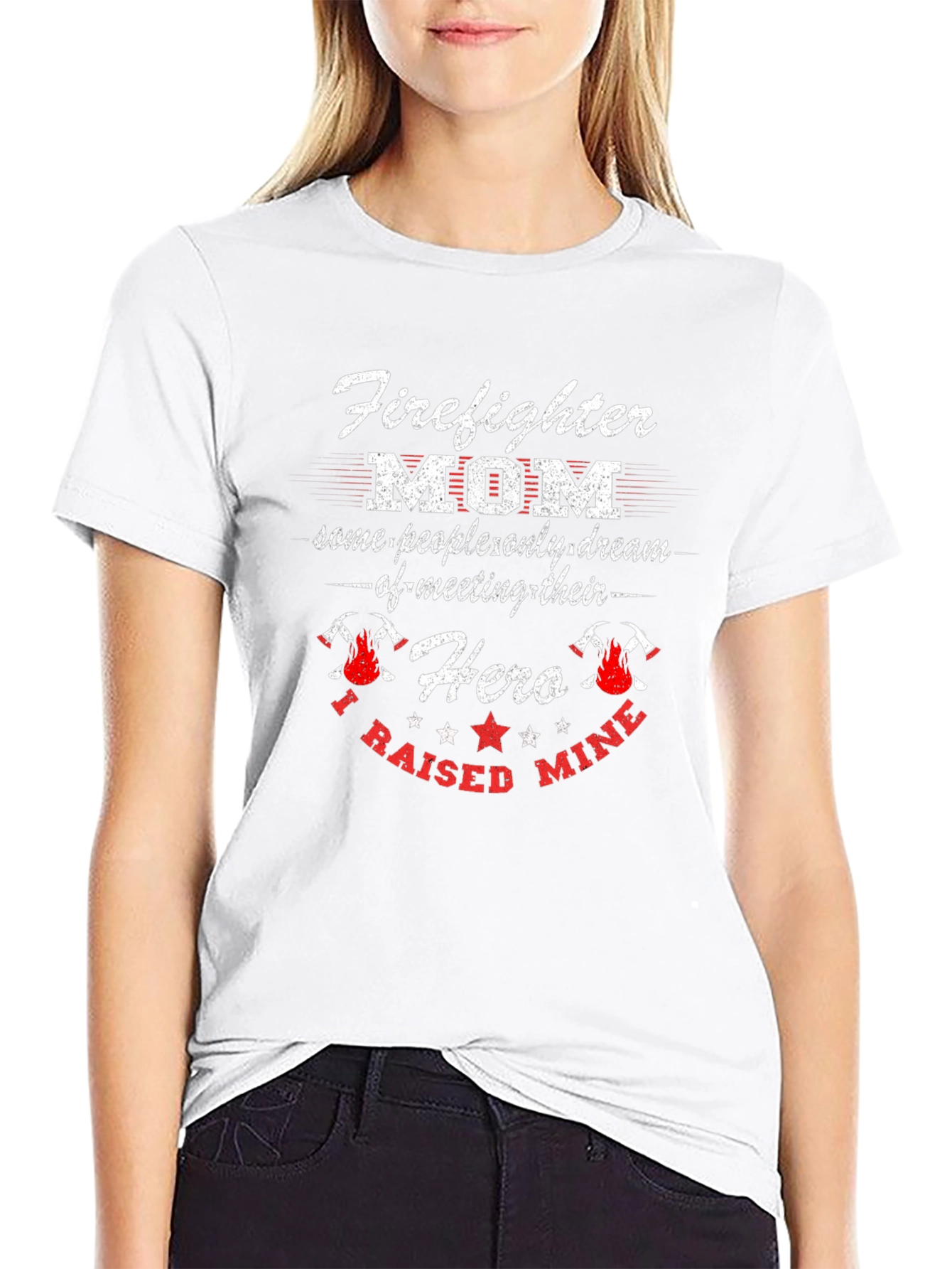 Firefighter Mom T-Shirt - Raised My Hero
