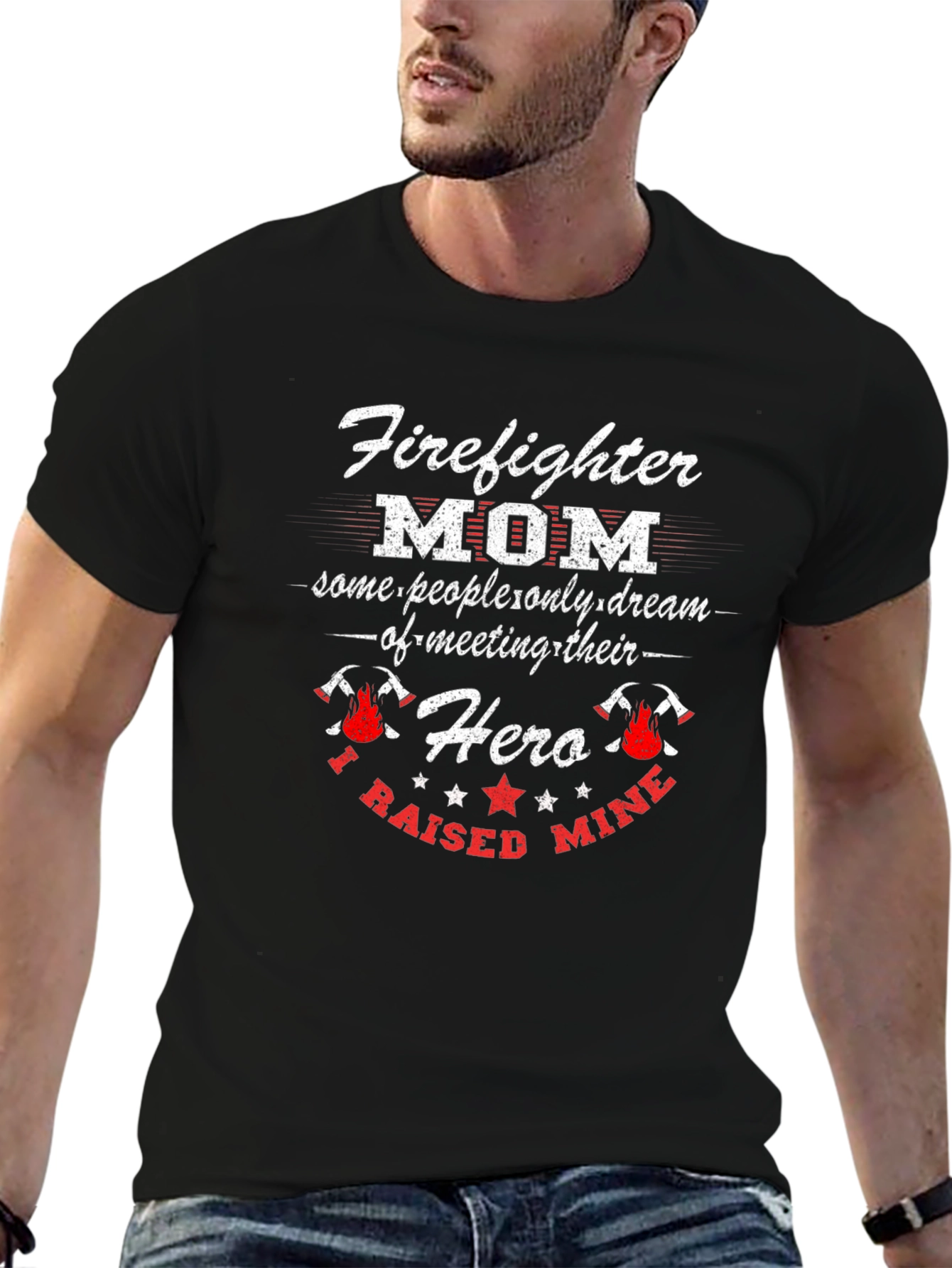 Firefighter Mom T-Shirt - Raised My Hero