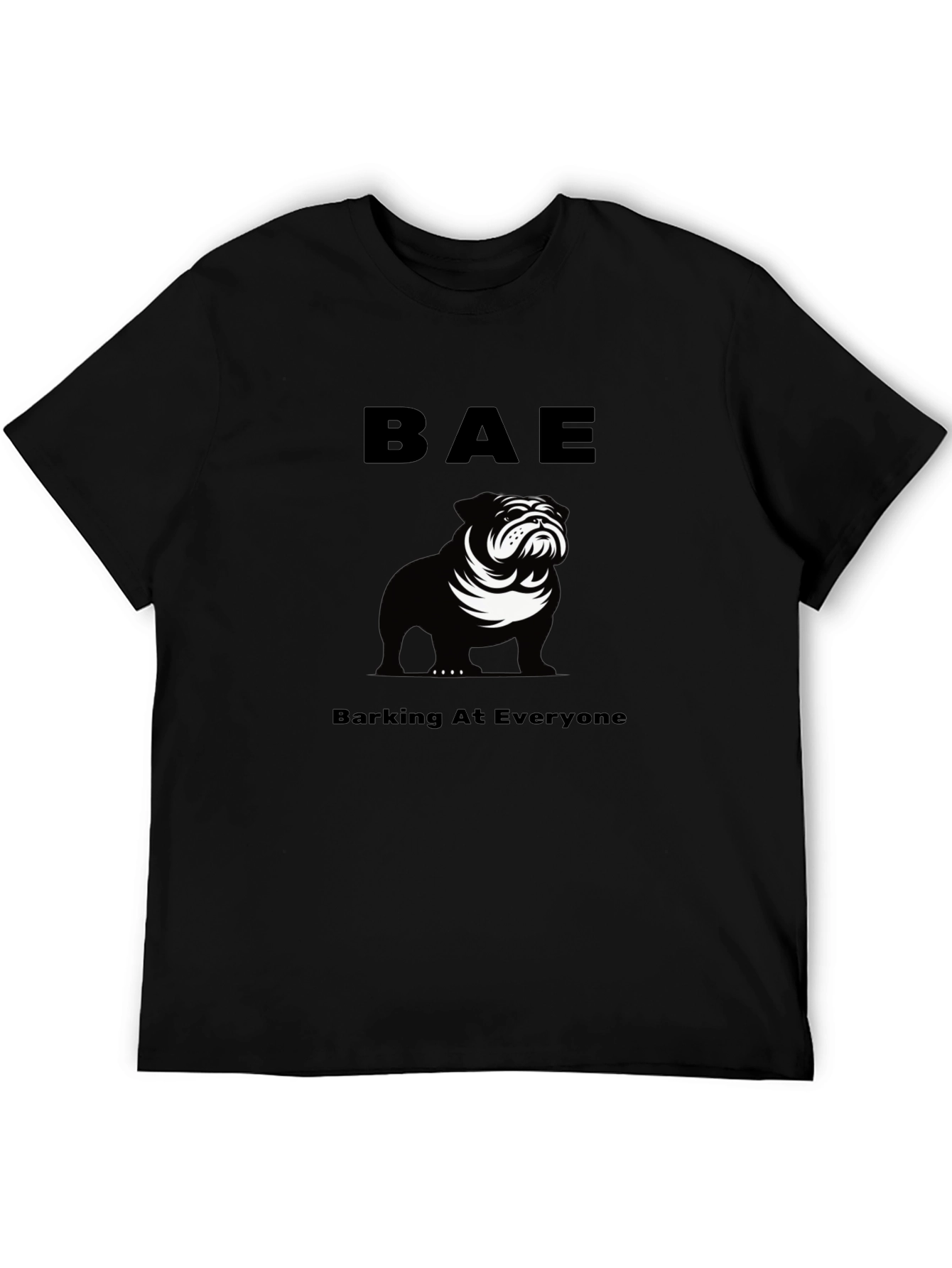 BAE Barking At Everyone Bulldog T-Shirt – Funny Dog Lover Tee
