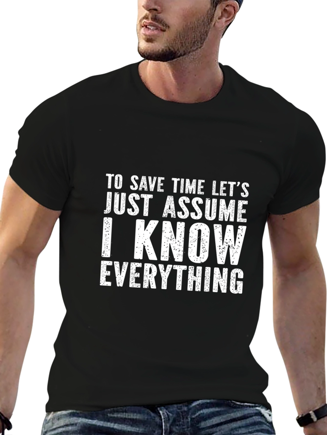 Funny Sarcastic T-Shirt - I Know Everything
