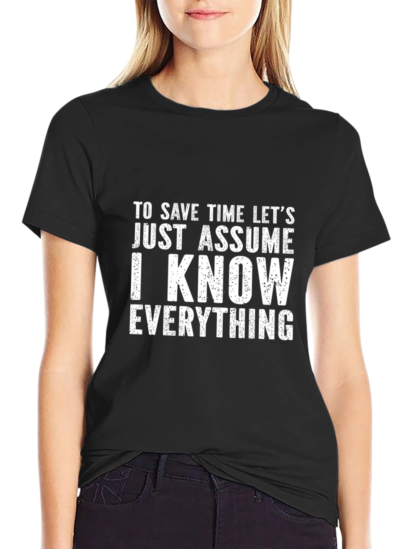 Funny Sarcastic T-Shirt - I Know Everything