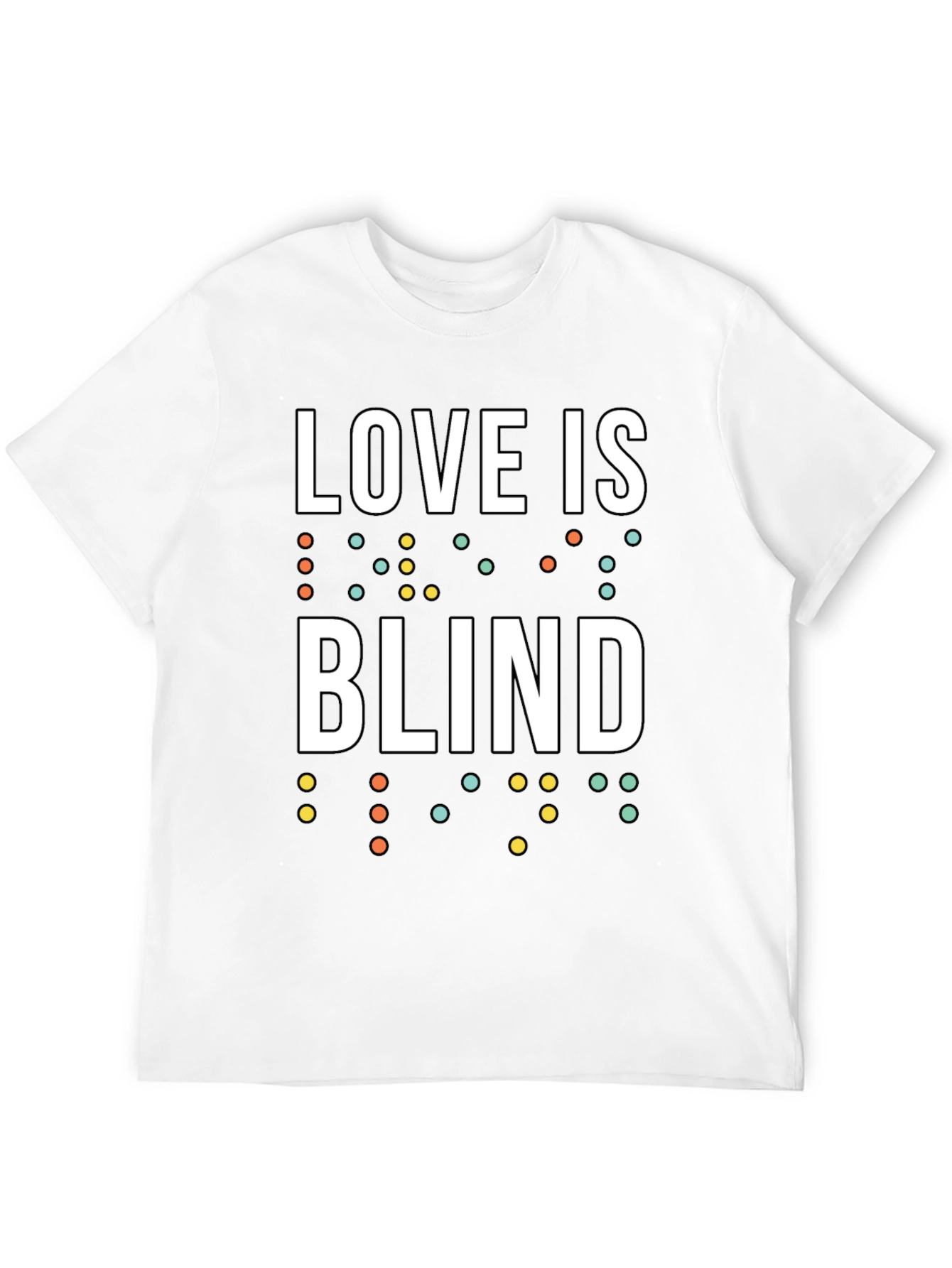 Love is Blind T-Shirt - Braille Design