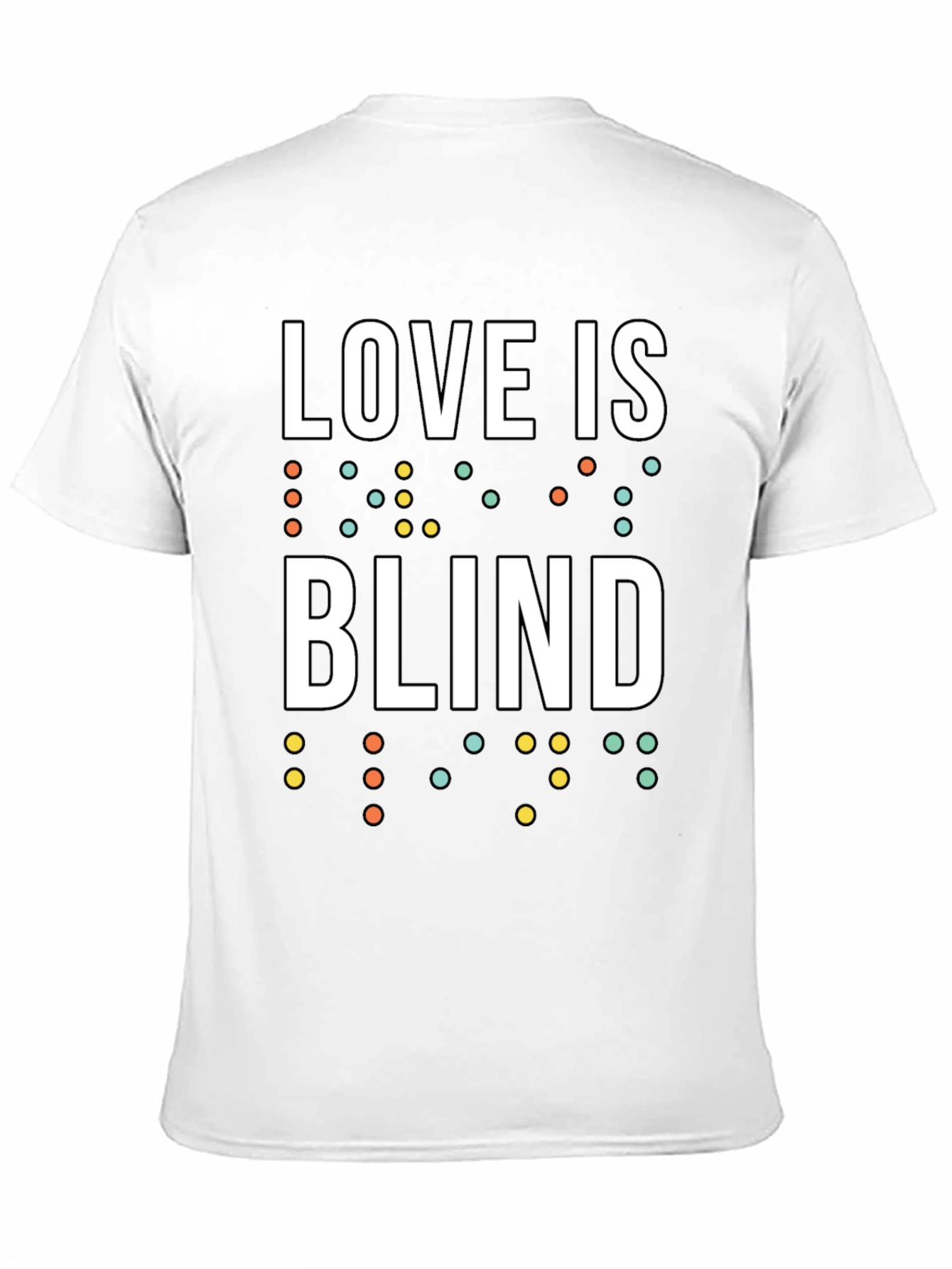 Love is Blind T-Shirt - Braille Design