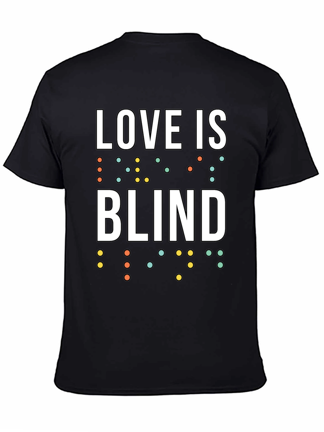Love is Blind T-Shirt - Braille Design