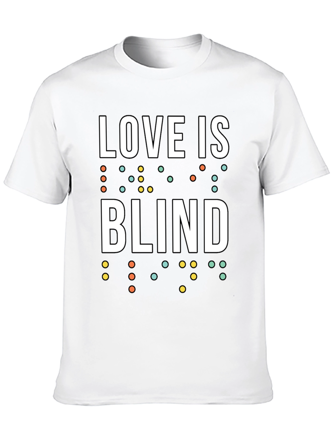 Love is Blind T-Shirt - Braille Design