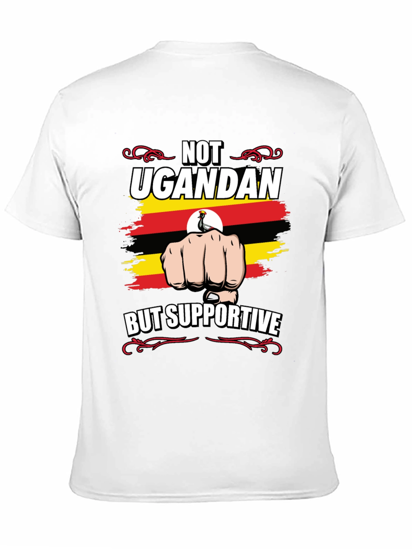 Not Ugandan But Supportive T-Shirt
