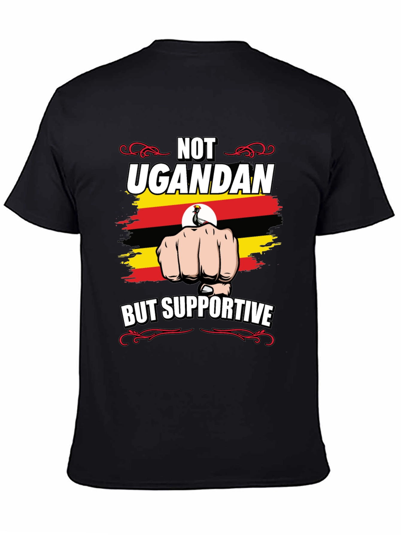 Not Ugandan But Supportive T-Shirt